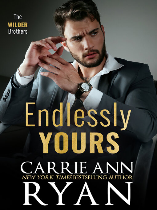 Title details for Endlessly Yours by Carrie Ann Ryan - Wait list